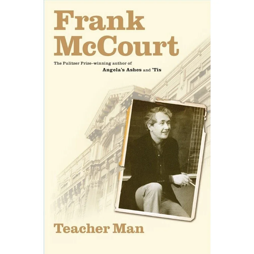 Teacher Man: A Memoir (The Frank McCourt Memoirs)